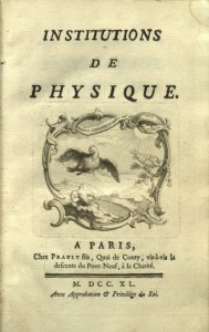Foundations of Physics Emilie du Chatelet Institutions de Physique (1740) 